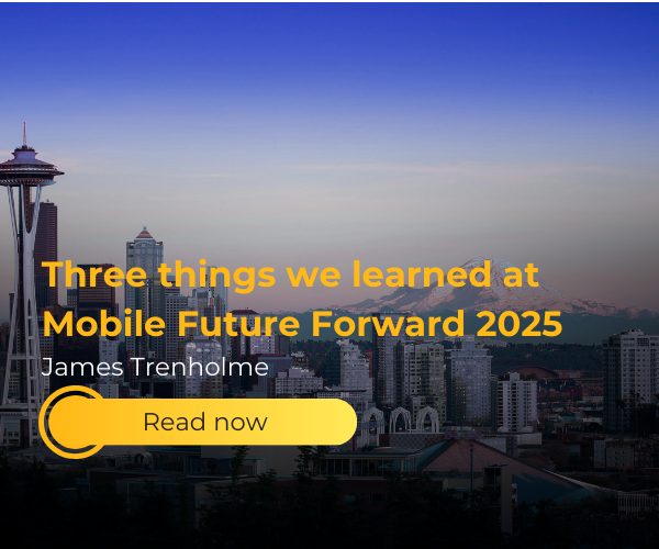 Three things we learned at Mobile Future Forward 2025 
